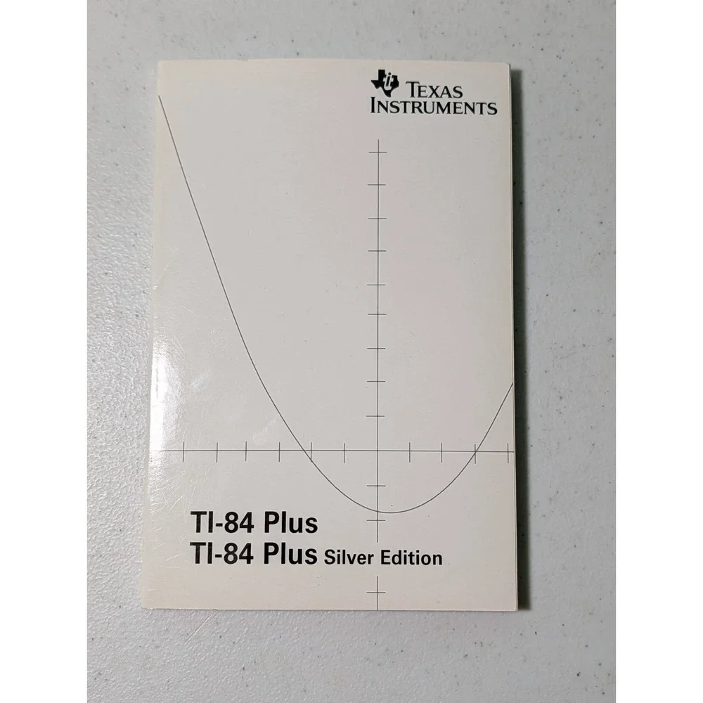 Texas Instruments TI-84 Plus/TI-84 Plus Silver Edition Guide Book